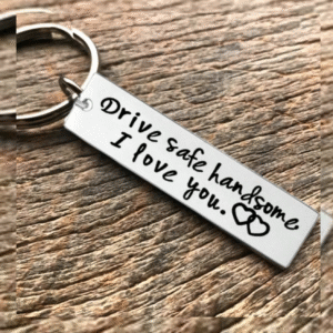 ❤️ Drive Safe Handsome – Love Keychain Gift for Him