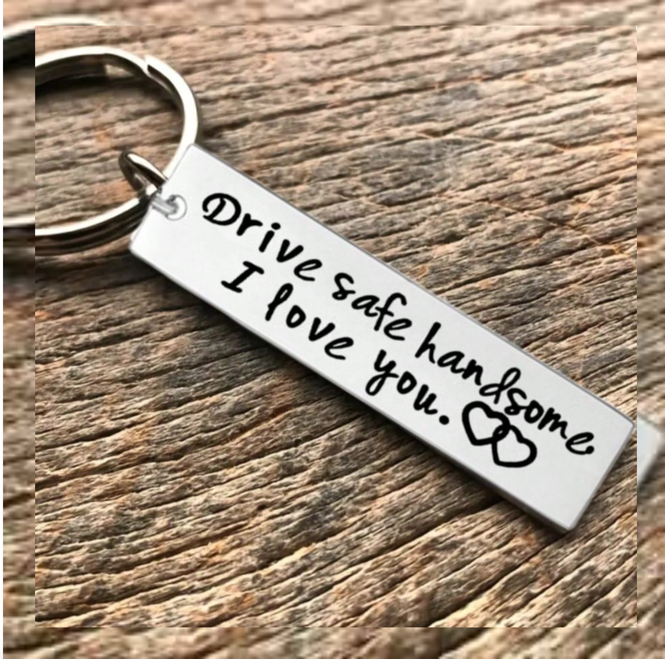 ❤️ Drive Safe Handsome – Love Keychain Gift for Him